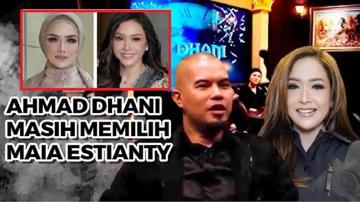 Ahmad Dhani: Aku Akan Memilih Maia Estianty daripada Mulan Jika Flashback 25 Tahun Mundur