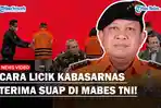 CARA-LICIK-Kabasarnas-Terima-Suap-Rp-883-M-Uang-Haram-Diterima-Anak-Buah-di-Mabes-TNI.jpg