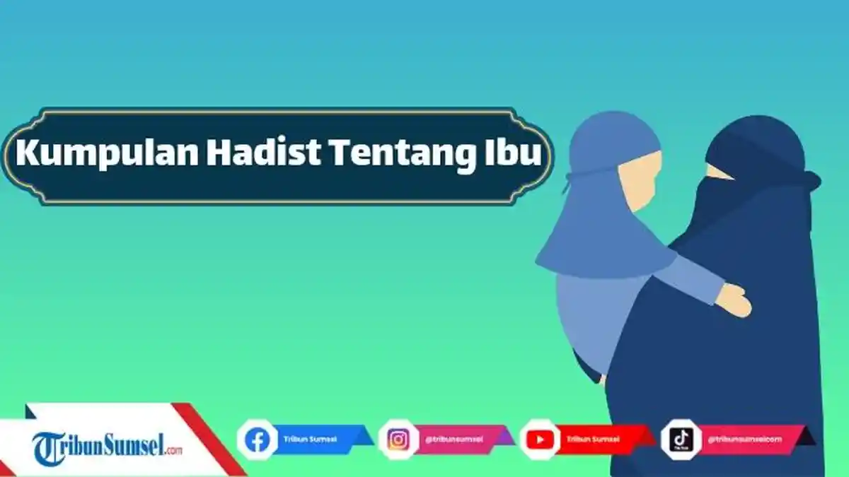 Kumpulan Hadits Nabi Berbuat Baik kepada Orangtua Terutama Ibu, Wajib,Penting dan Jadi Ladang Amal