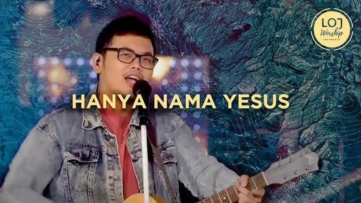 Lirik Lagu Hanya Nama Yesus – LOJ Worship
