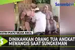 VIDEO - Kisah Pengantin Yatim Piatu Sejak Kecil, Pria Ini Dinikahkan Orang Tua Angkatnya