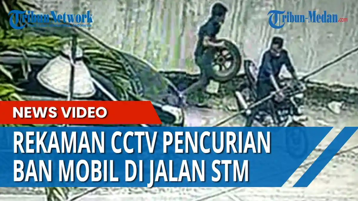 VIDEO Viral Detik-detik Pencurian Ban Mobil di Medan, Pelaku Tak Takut Ada Kamera CCTV