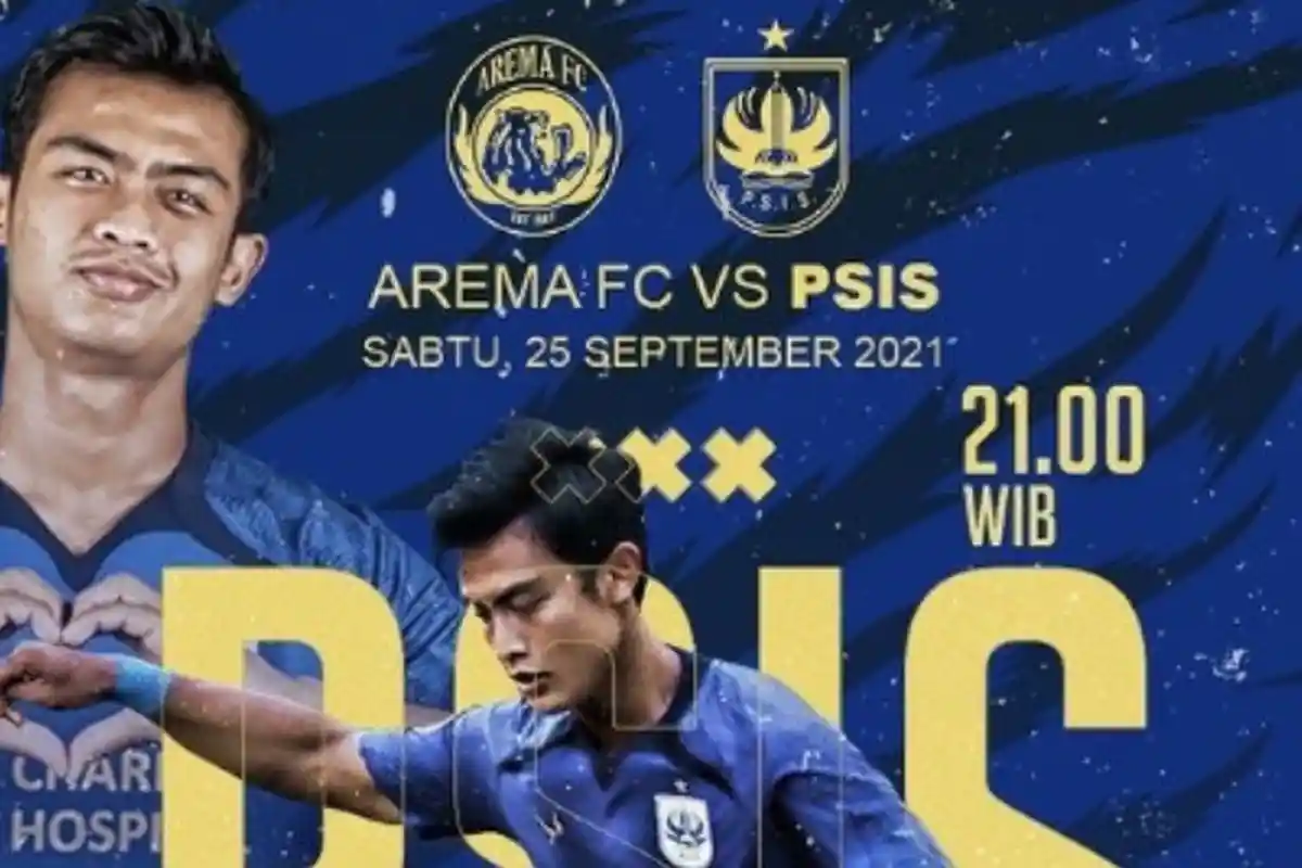 Link Streaming Arema FC Vs PSIS Semarang, Siaran Langsung Indosiar dan Hasil Skor BRI Liga 1 2021