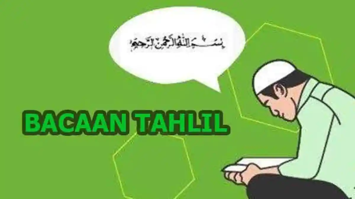 Bacaan Tahlil Lengkap Arab Latin dan Artinya, Susunan Lengkap