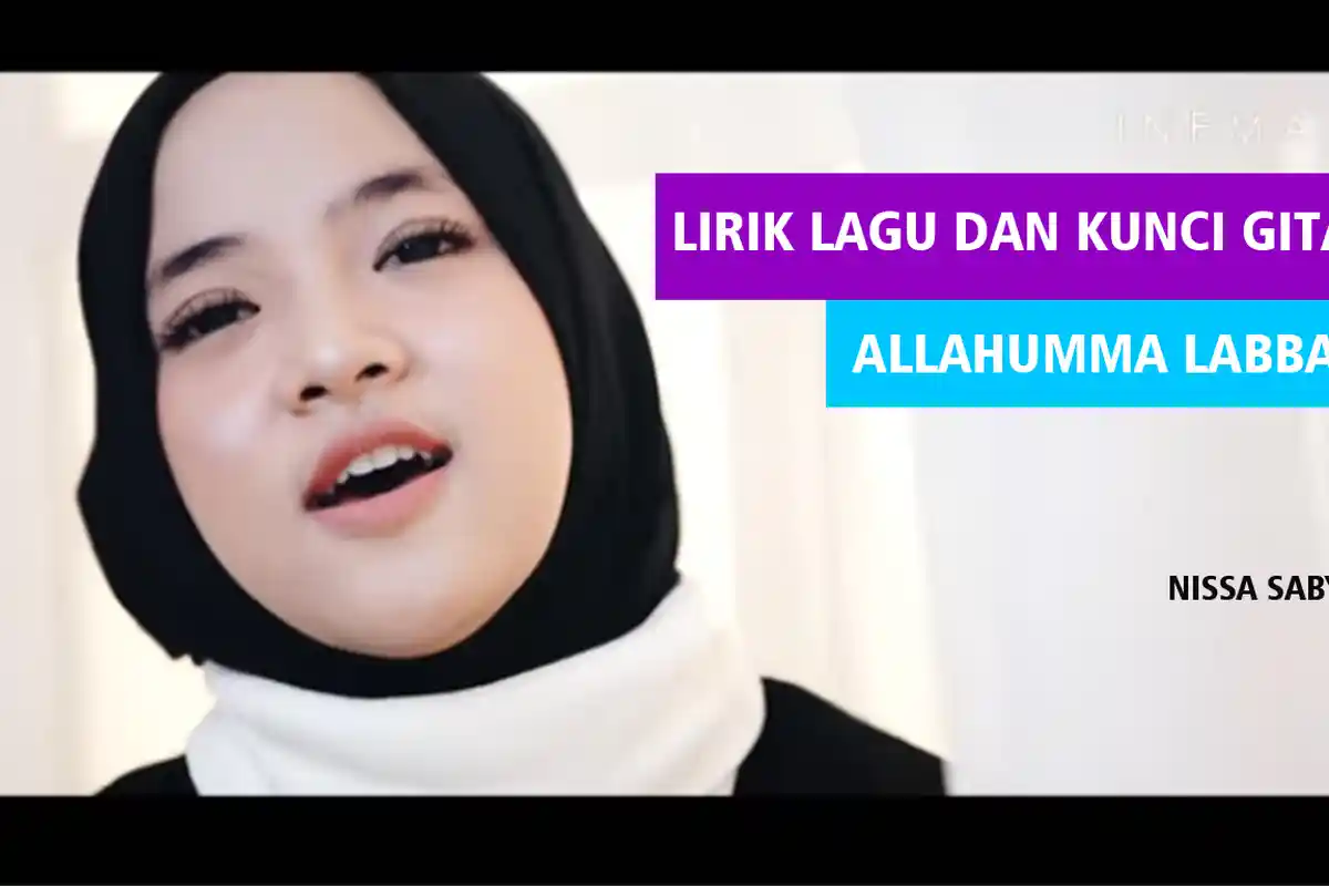 Lagu Baru Nissa Sabyan 'Allahuma Labbaik' Ini Lirik Lengkap dengan Kunci Gitarnya