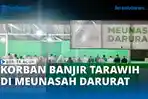 VIDEO - Korban Banjir Shalat di Meunasah Darurat