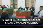 5-Saksi-Dihadirkan-Dalam-Sidang-Vaksin-Kosongss.jpg