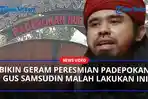 TERKUAK-Gus-Samsudin-Lakukan-Ini-Saat-Peresmian-Padepokan-Nur-Dzat-Sejati.jpg