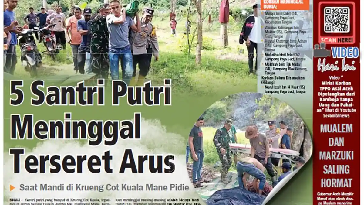 5 Santri Putri Meninggal Terseret Arus Saat Mandi di Krueng Cot Kuala Mane Pidie