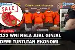 MIRIS-122-WNI-Rela-Jual-Ginjal-Seharga-Rp-200-Juta-ke-Kamboja-Gegara-Terhimpit-Ekonomi.jpg