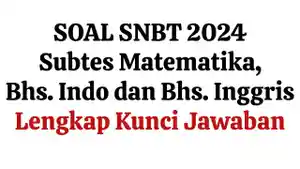 25-Simulasi-Soal-SNBT-2024-untuk-Materi-Matematika-Bahasa-Inggris-hingga-Bahasa-Indonesia.jpg
