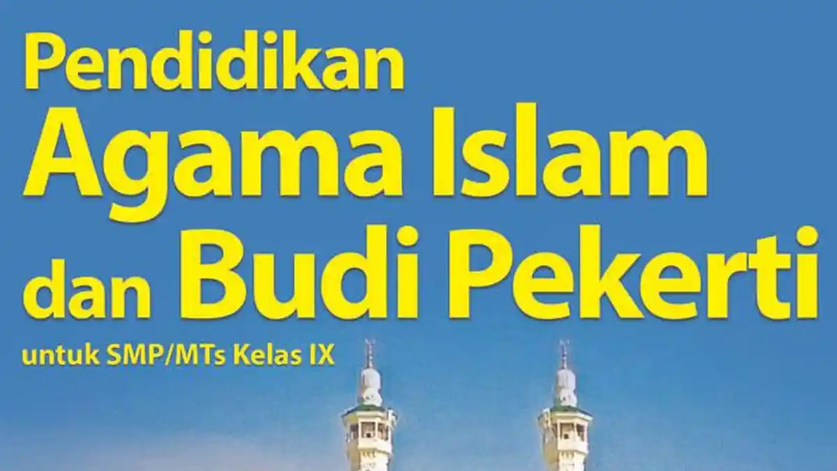 Kunci Jawaban PAI Kelas 9 Semester 1 Lengkap Soal Pilihan Ganda dan Isian