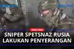 Penampakan-Aksi-Sniper-dari-Brigade-Spetsnaz-Rusia-Melakukan-Penyerangan-Hancurkan-Batalion-Ukraina.jpg
