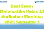 45-Soal-Essay-Matematika-Kelas-12-Kurikulum-Merdeka-2025-Semester-1.jpg