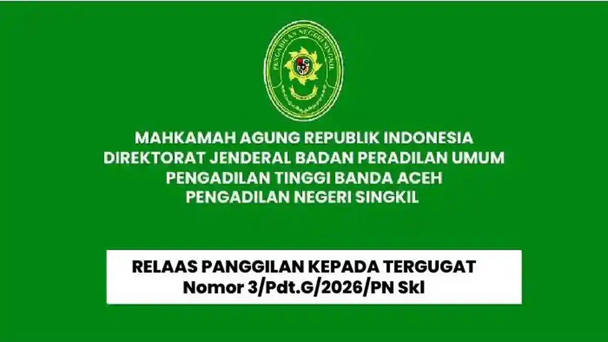 Pengadilan Negeri Singkil Umumkan Relaas Panggilan