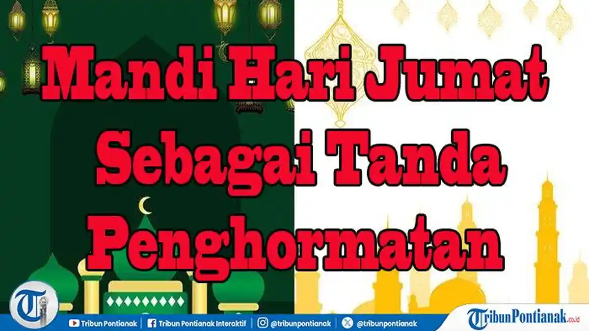 Niat Mandi Hari Jumat Bulan Ramadhan, Bacaan Arab dan Latin Lengkap Artinya