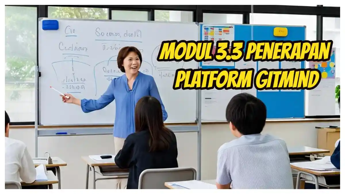 Kunci Jawaban 3.3 Penerapan Platform Gitmind dalam Kehidupan Sehari-hari Maksut Pembuatan Bahan Ajar