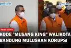 Kode-Rahasia-Musang-King-Walikota-Bandung-Muluskan-Korupsi-Diduga-Terima-Rp-9246-Juta.jpg