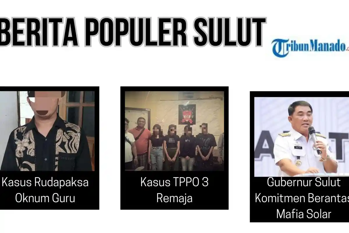 5 Berita Heboh Sulut dalam Sepekan: Remaja Manado Korban TPPO, Kasus Rudapaksa Oknum Guru