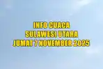 info-cuaca-Sulawesi-Utara-Jumat-7-November-2025.jpg
