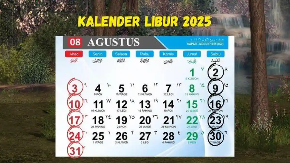 Kalender 2025: Juli Tinggal Sehari Lagi, Ini Daftar Tanggal Merah dan Akhir Pekan Bulan Agustus