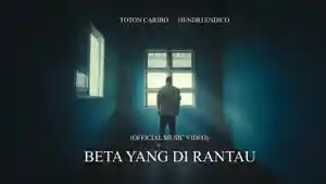 Beta-Yang-Di-Rantau-yang-dinyanyikan-Toton-Caribo-ft-Hendri-Endico.jpg