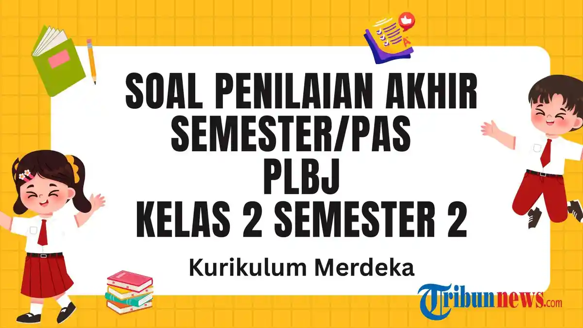 30 Soal PLBJ Kelas 2 SD Semester 2 dan Kunci Jawaban PAS/SAS