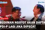 Budiman Ngotot Akan Daftar Kader PDI P Lagi jika Dipecat karena Dukung Prabowo