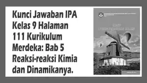 Kunci-Jawaban-IPA-Kelas-9-Halaman-111-Kurikulum-Merdeka-Bab-5-Reaksi-reaksi-Kimia-dan-Dinamikanya.jpg