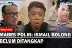 Mabes-Polri-Bantah-Tangkap-Ismail-Bolong-Terkait-Tambang-Ilegal.jpg