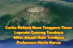 Cerita-Rakyat-Nusa-Tenggara-Timur-Legenda-Gunung-Tambora-Letusannya-Dahsyat-hingga-Mitos-Arwah-Raja.jpg