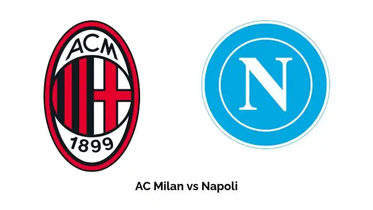 Prediksi Skor dan Statistik AC Milan vs Napoli di Serie A Pukul 01.45 WIB
