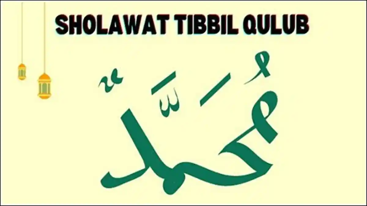 Sholawat Tibbil Qulub Lirik dan Terjemah Lengkap, Teks Arab Latin, Manfaat Membacanya