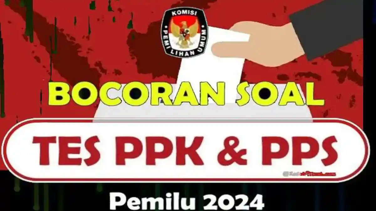 Bocoran Soal Tes PPS Pemilu 2024 Lengkap dengan Kunci Jawaban Agar Lolos
