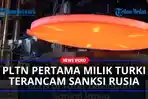 PLTN-Pertama-Milik-Turki-Kini-Terancam-Sanksi-Rusia-Terletak-di-Pantai-Mediterania.jpg