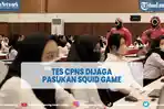viral-tes-cpns-dijaga-pasukan-ala-serial-squid-game.jpg