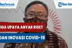tiga-upaya-anyar-riset-dan-inovasi-covid-19-tahap-pengembangan.jpg