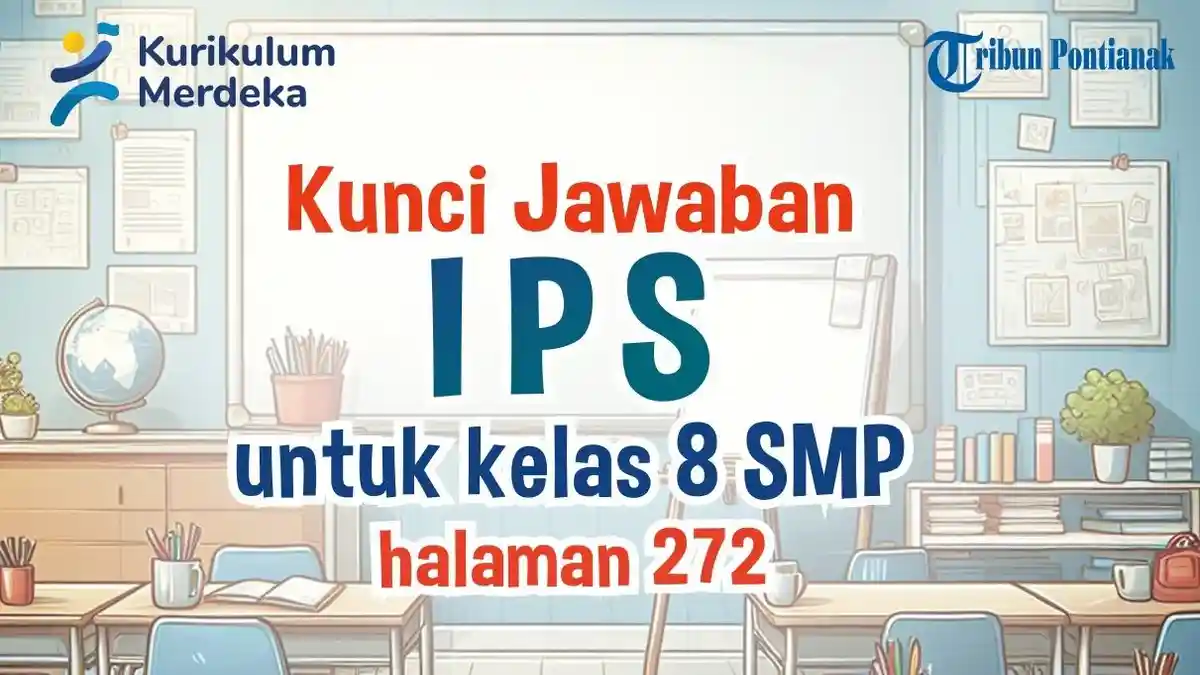 Contoh Soal IPS dan Kunci Jawaban Kelas 8 SMP Halaman 272 - 274 ...