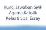 Kunci-Jawaban-SMP-Agama-Katolik-Kelas-8-Soal-Essay.jpg