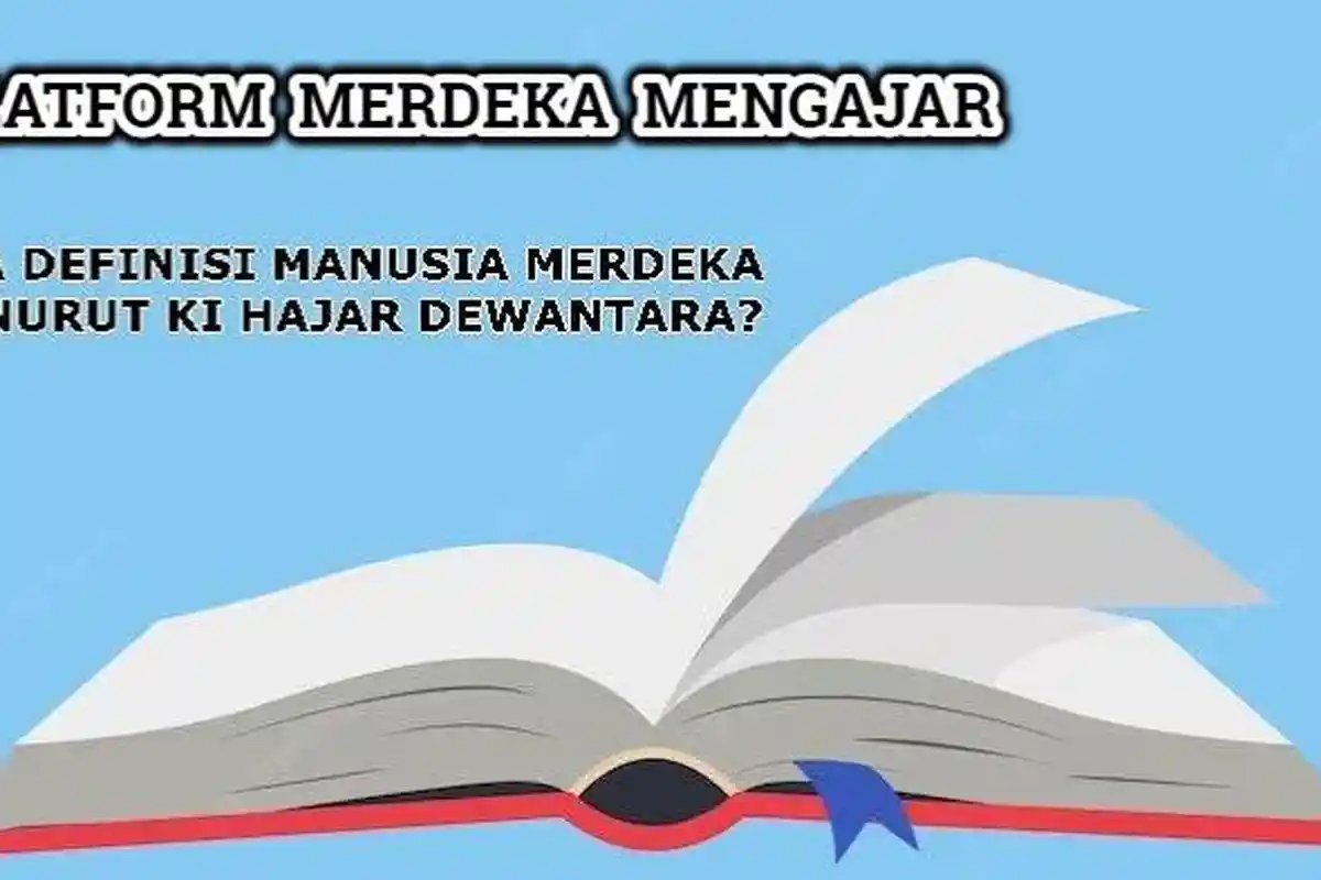 Kunci Jawaban Modul 1 Merdeka Belajar, Definisi Manusia Merdeka Menurut Ki Hajar Dewantara: Soal PMM