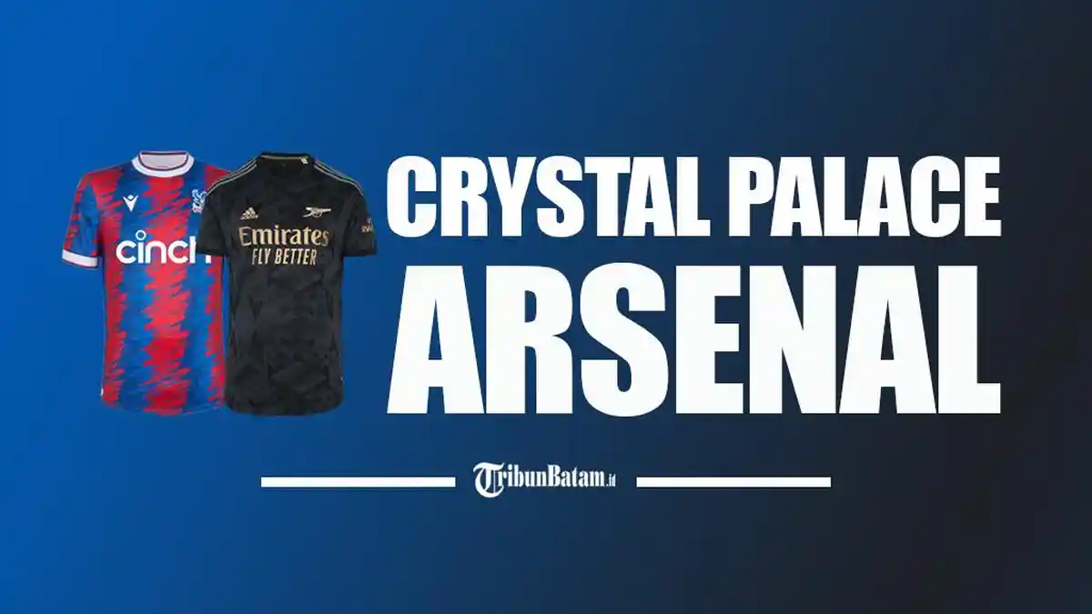 Live Streaming Crystal Palace vs Arsenal Kick Off 02.00 WIB, Pembuktian Arsenal!