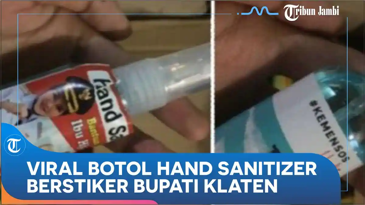 VIDEO VIRAL Botol Hand Sanitizer Berstiker Bupati Klaten, 