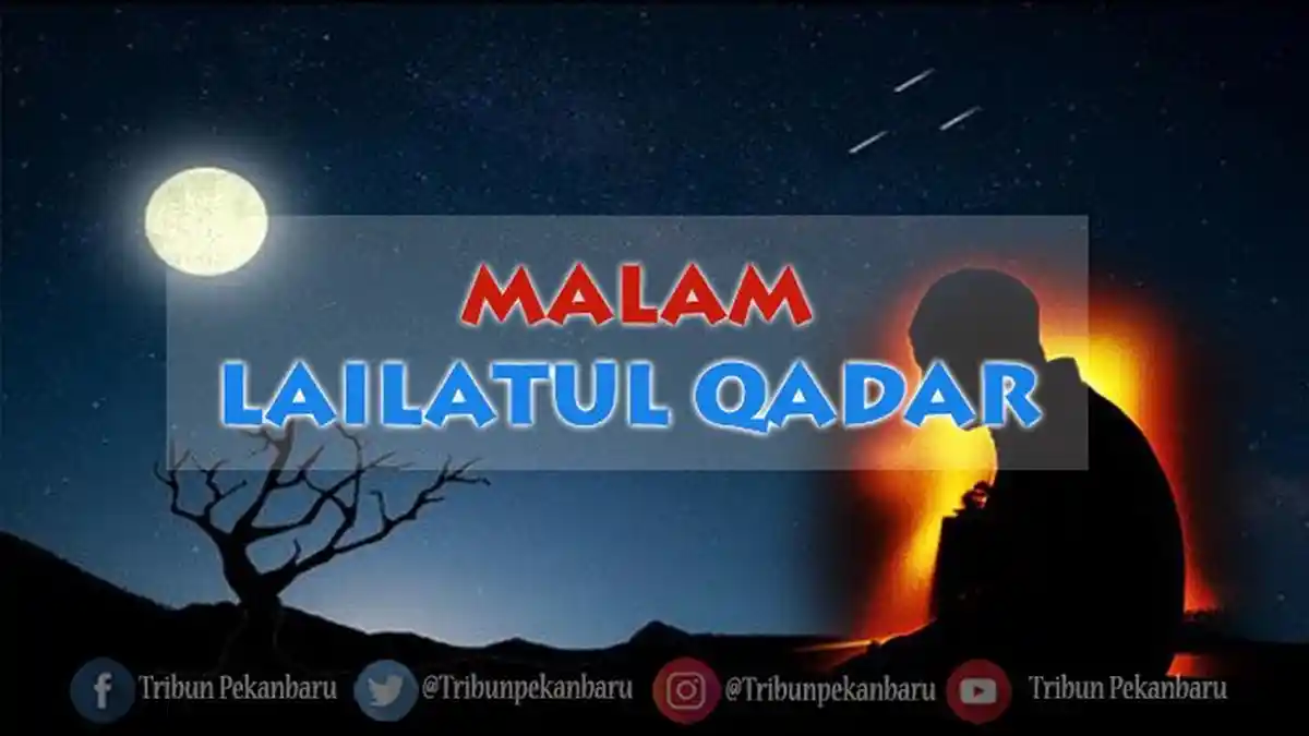 Arti Lailatul Qadar dan Alasan Disebut Malam yang Lebih Baik dari 1000 Bulan, Begini Kisahnya