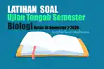15 Latihan Soal UTS Biologi Kelas 10 Semester 2 Tahun 2026 Beserta Kunci Jawabannya