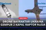 Drone-Bayraktar-Ukraina-Gempur-2-Kapal-Raptor-Milik-Rusia-di-Pulau-Ular.jpg
