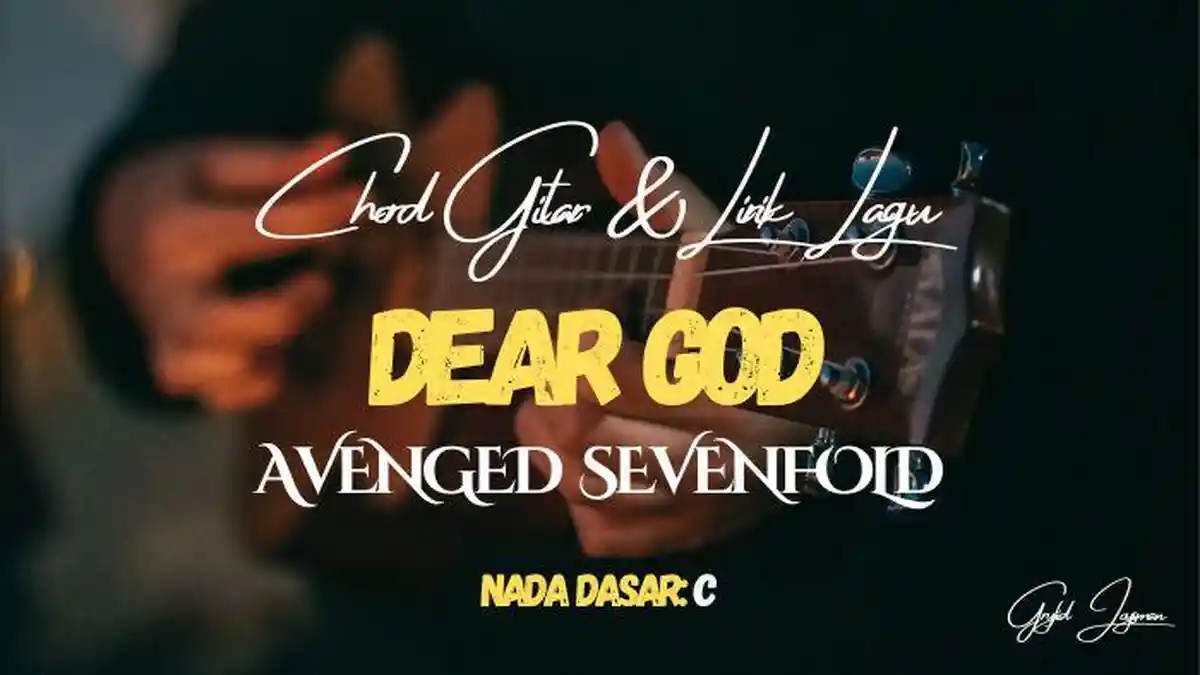 Chord Gitar dan Lirik Lagu Dear God - Avenged Sevenfold