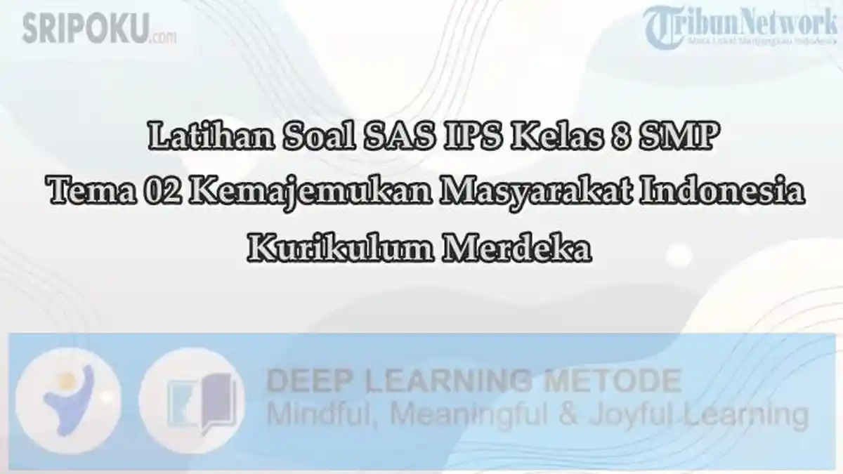 Soal SAS IPS Kelas 8 SMP Tema 02 Kemajemukan Masyarakat Indonesia Semester 1