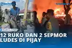 VIDEO 12 Ruko dan 2 Sepmor Ludes Terbakar di Pijay. Kerugian Ditaksir Capai Rp 1,2 Miliar