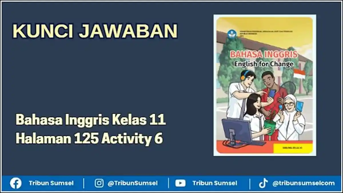Kunci Jawaban Bahasa Inggris Kelas 11 Halaman 125 Activity 6, Healthy Life for a Healthy Future - Tribunsumsel.com