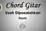 Chord-gitar-lagu-Usah-Dipasalahkan-Rayola.jpg